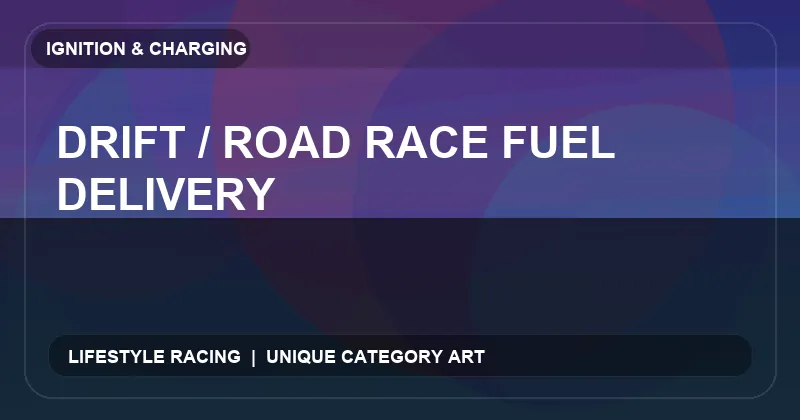 Drift / Road Race Fuel Delivery